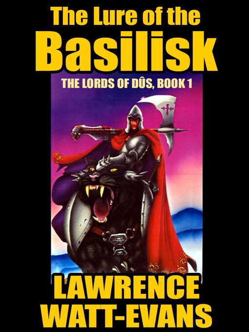 Title details for The Lure of the Basilisk by Lawrence Watt-Evans - Available